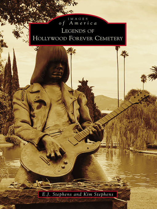 Title details for Legends of Hollywood Forever Cemetery by E.J. Stephens - Available